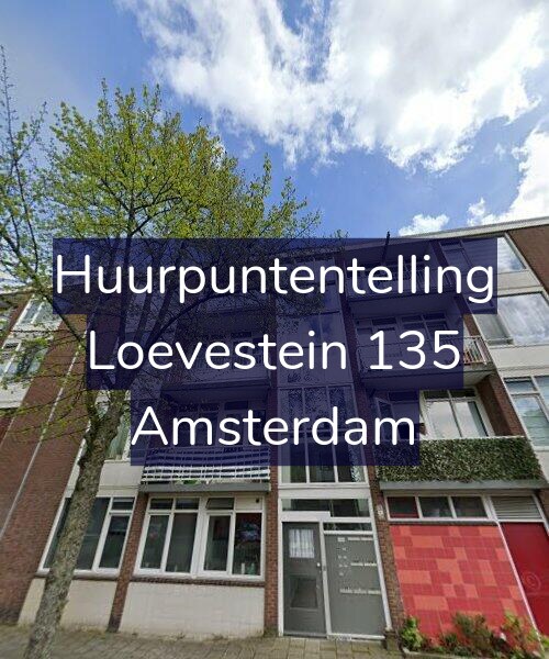 Foto gevel Huurpuntentelling voor Loevestein 135, Amsterdam