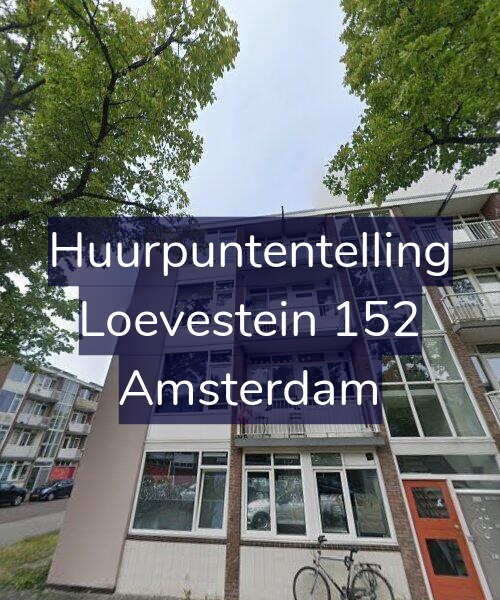 Foto gevel Huurpuntentelling voor Loevestein 152, Amsterdam