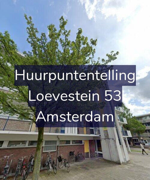 Foto gevel Huurpuntentelling voor Loevestein 53, Amsterdam