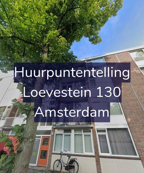 Foto gevel Huurpuntentelling voor Loevestein 130, Amsterdam