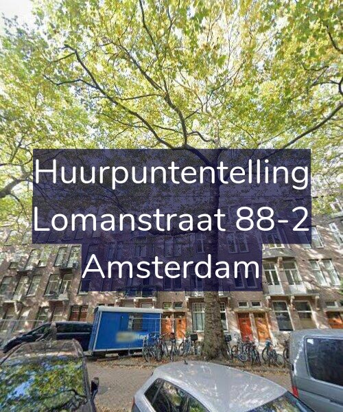Foto gevel Huurpuntentelling voor Lomanstraat 88-2, Amsterdam