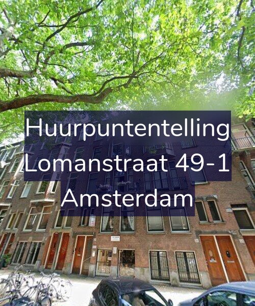 Foto gevel Huurpuntentelling voor Lomanstraat 49-1, Amsterdam