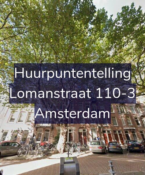 Foto gevel Huurpuntentelling voor Lomanstraat 110-3, Amsterdam