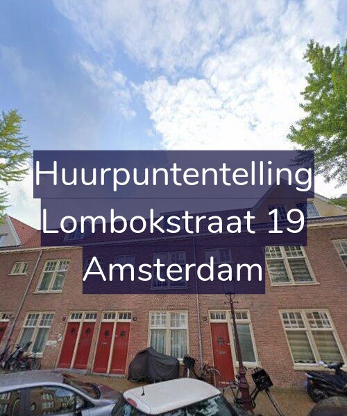Foto gevel Huurpuntentelling voor Lombokstraat 19, Amsterdam