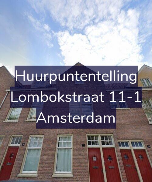 Foto gevel Huurpuntentelling voor Lombokstraat 11-1, Amsterdam