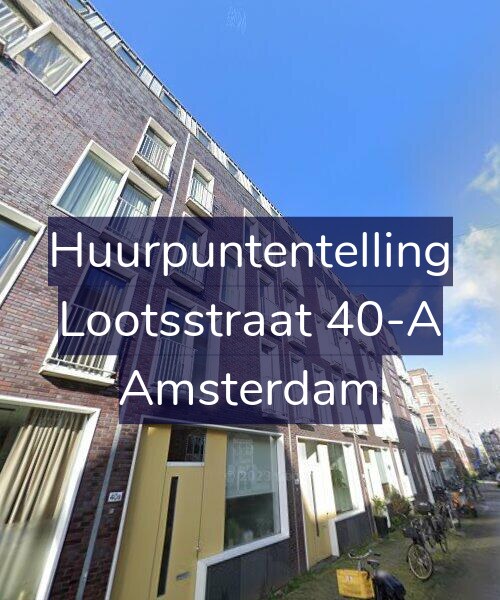 Foto gevel Huurpuntentelling voor Lootsstraat 40-A, Amsterdam