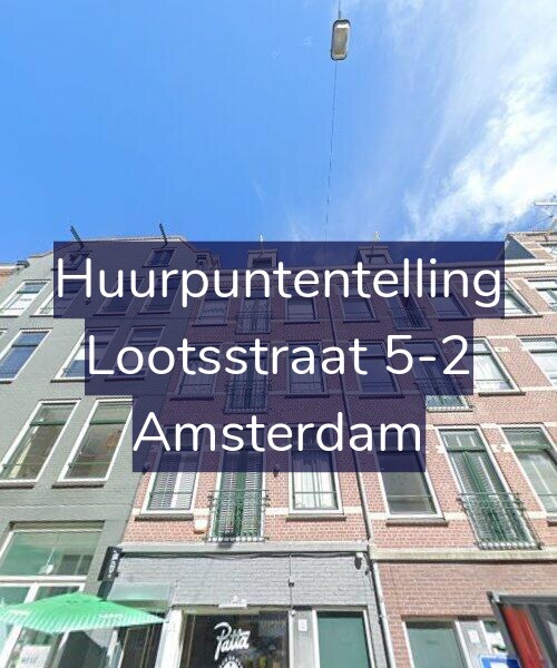 Foto gevel Huurpuntentelling voor Lootsstraat 5-2, Amsterdam