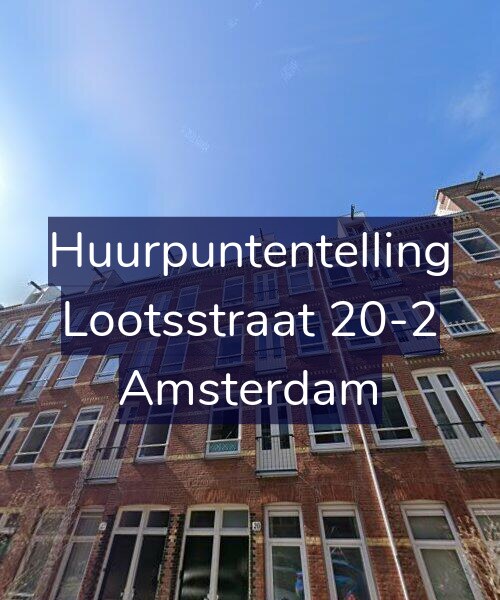 Foto gevel Huurpuntentelling voor Lootsstraat 20-2, Amsterdam