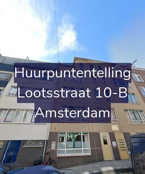 Foto gevel Huurpuntentelling voor Lootsstraat 10-B, Amsterdam