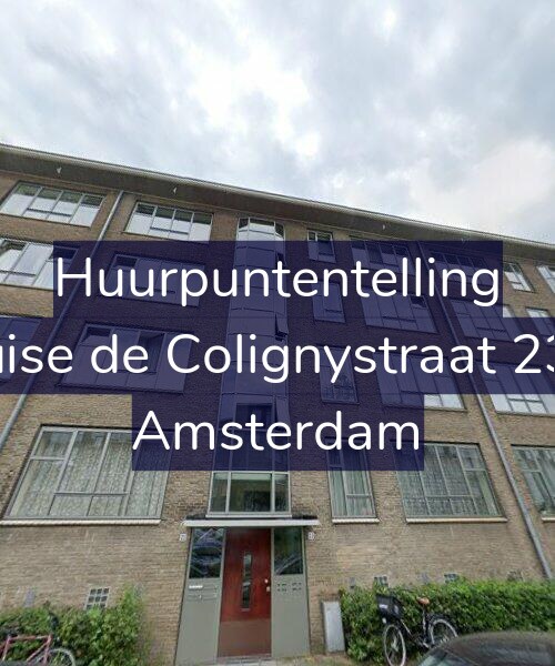 Foto gevel Huurpuntentelling voor Louise de Colignystraat 23-D, Amsterdam