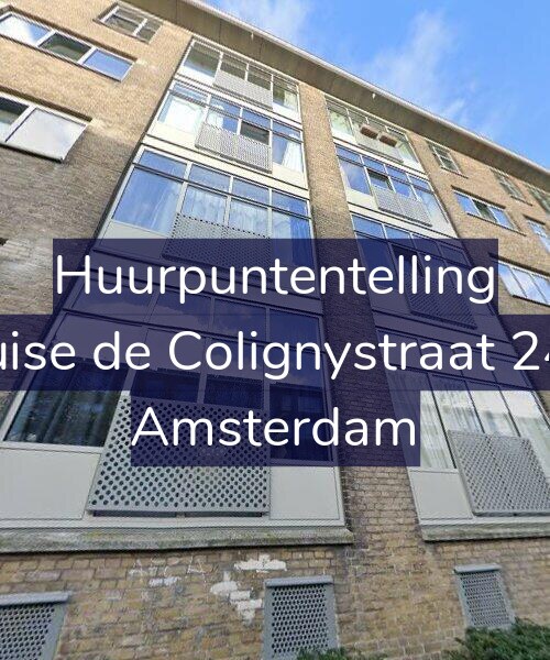 Foto gevel Huurpuntentelling voor Louise de Colignystraat 24-1, Amsterdam