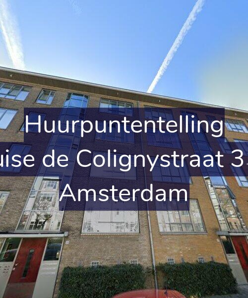 Foto gevel Huurpuntentelling voor Louise de Colignystraat 35-F, Amsterdam