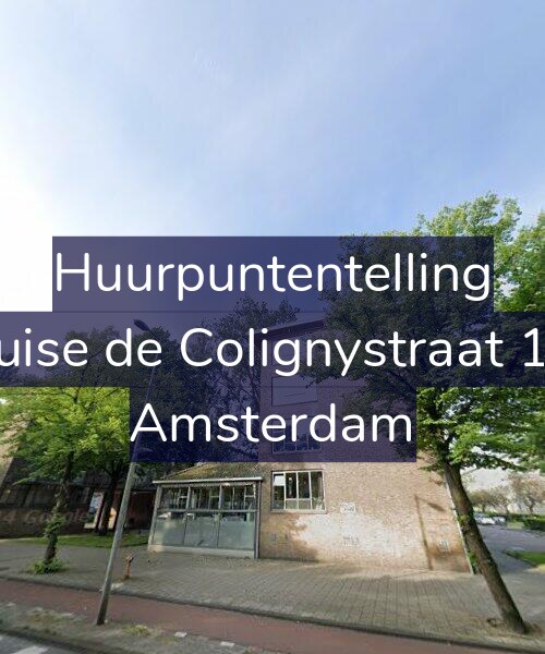 Foto gevel Huurpuntentelling voor Louise de Colignystraat 1-D, Amsterdam