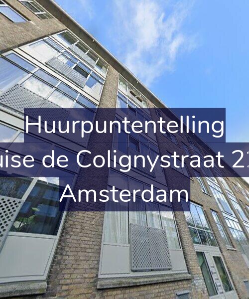 Foto gevel Huurpuntentelling voor Louise de Colignystraat 22-2, Amsterdam