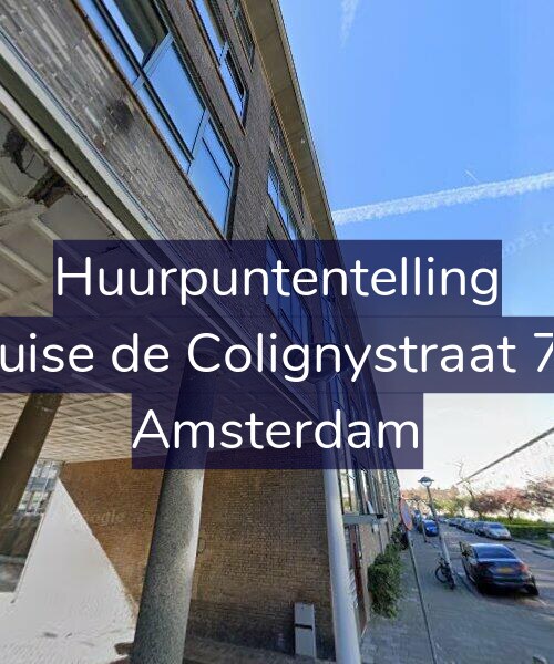 Foto gevel Huurpuntentelling voor Louise de Colignystraat 7-E, Amsterdam