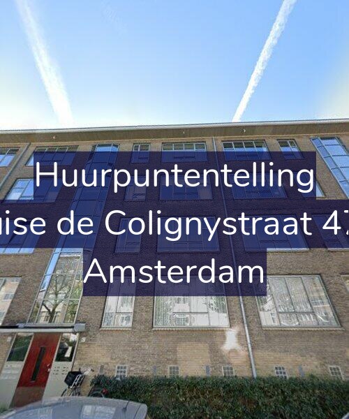 Foto gevel Huurpuntentelling voor Louise de Colignystraat 47-D, Amsterdam