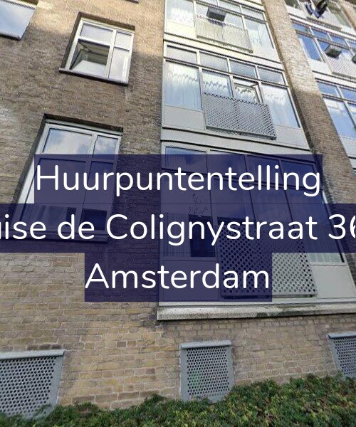 Foto gevel Huurpuntentelling voor Louise de Colignystraat 36-H, Amsterdam