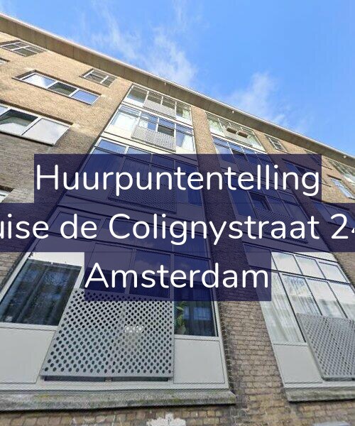 Foto gevel Huurpuntentelling voor Louise de Colignystraat 24-2, Amsterdam
