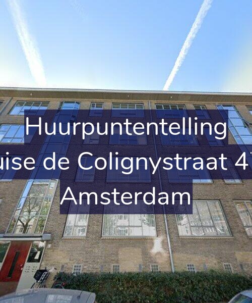 Foto gevel Huurpuntentelling voor Louise de Colignystraat 47-F, Amsterdam