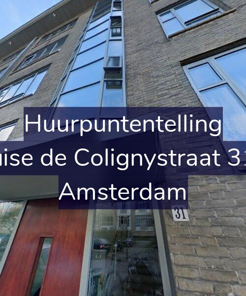 Foto gevel Huurpuntentelling voor Louise de Colignystraat 31-C, Amsterdam