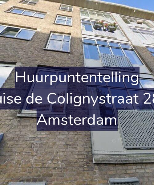 Foto gevel Huurpuntentelling voor Louise de Colignystraat 28-1, Amsterdam