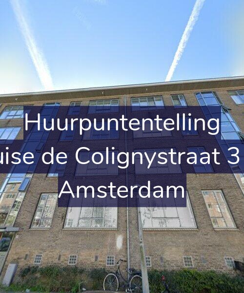 Foto gevel Huurpuntentelling voor Louise de Colignystraat 31-F, Amsterdam