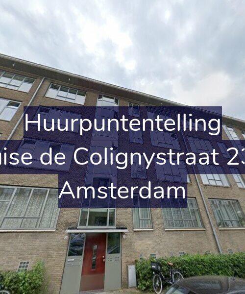 Foto gevel Huurpuntentelling voor Louise de Colignystraat 23-A, Amsterdam