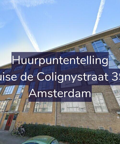 Foto gevel Huurpuntentelling voor Louise de Colignystraat 39-E, Amsterdam