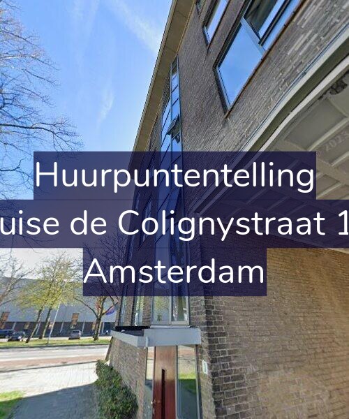 Foto gevel Huurpuntentelling voor Louise de Colignystraat 1-E, Amsterdam