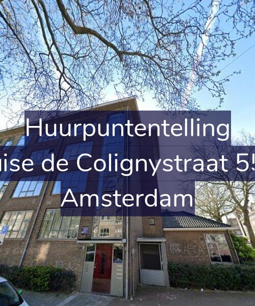 Foto gevel Huurpuntentelling voor Louise de Colignystraat 55-A, Amsterdam