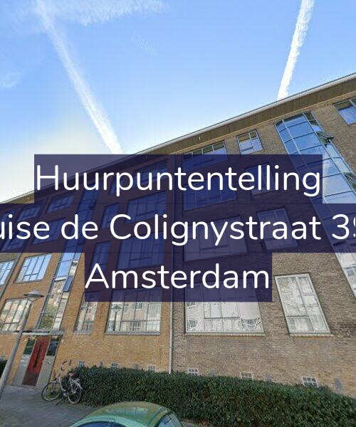 Foto gevel Huurpuntentelling voor Louise de Colignystraat 39-F, Amsterdam