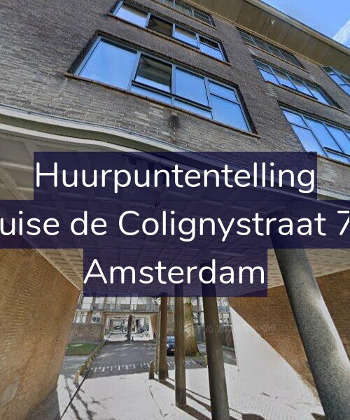 Foto gevel Huurpuntentelling voor Louise de Colignystraat 7-F, Amsterdam