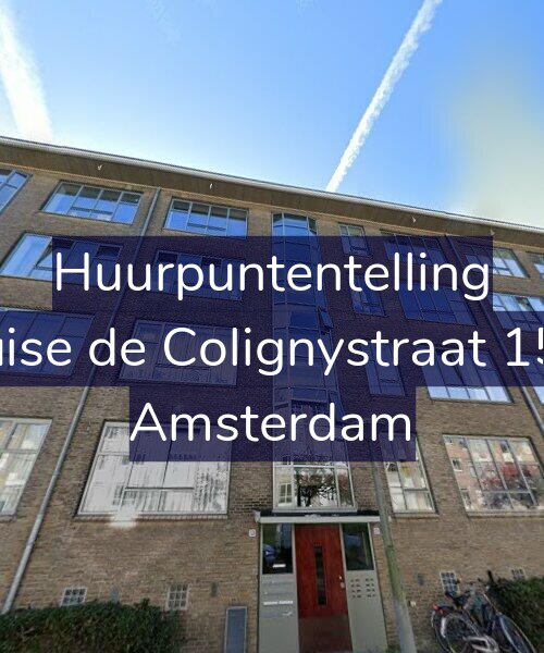 Foto gevel Huurpuntentelling voor Louise de Colignystraat 15-A, Amsterdam