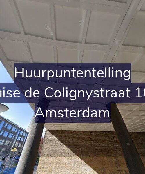 Foto gevel Huurpuntentelling voor Louise de Colignystraat 10-2, Amsterdam