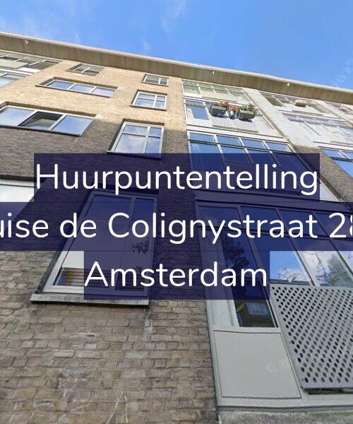 Foto gevel Huurpuntentelling voor Louise de Colignystraat 28-2, Amsterdam