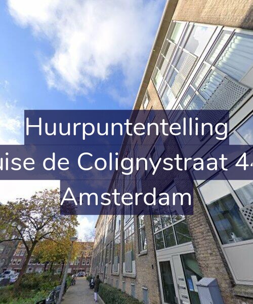 Foto gevel Huurpuntentelling voor Louise de Colignystraat 44-3, Amsterdam