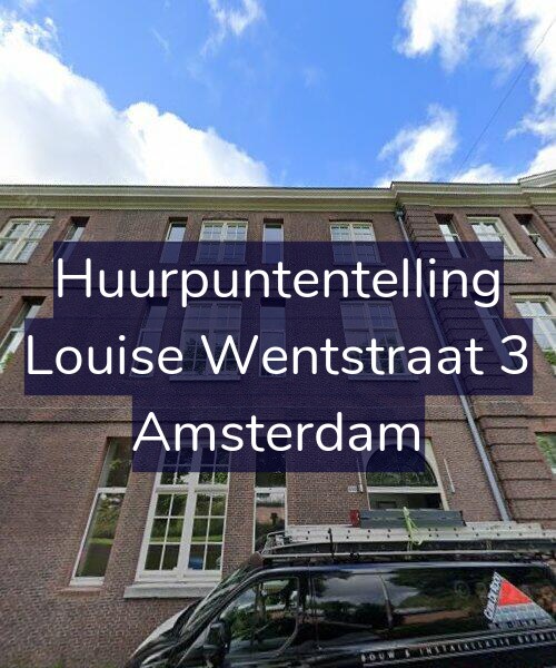 Foto gevel Huurpuntentelling voor Louise Wentstraat 3, Amsterdam