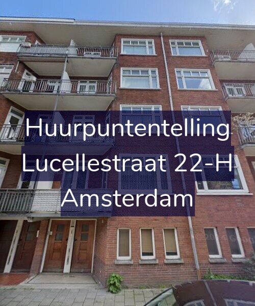 Foto gevel Huurpuntentelling voor Lucellestraat 22-H, Amsterdam