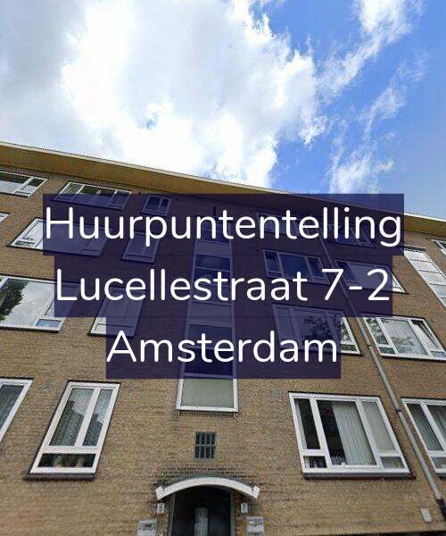 Foto gevel Huurpuntentelling voor Lucellestraat 7-2, Amsterdam