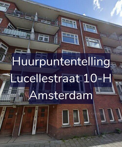 Foto gevel Huurpuntentelling voor Lucellestraat 10-H, Amsterdam
