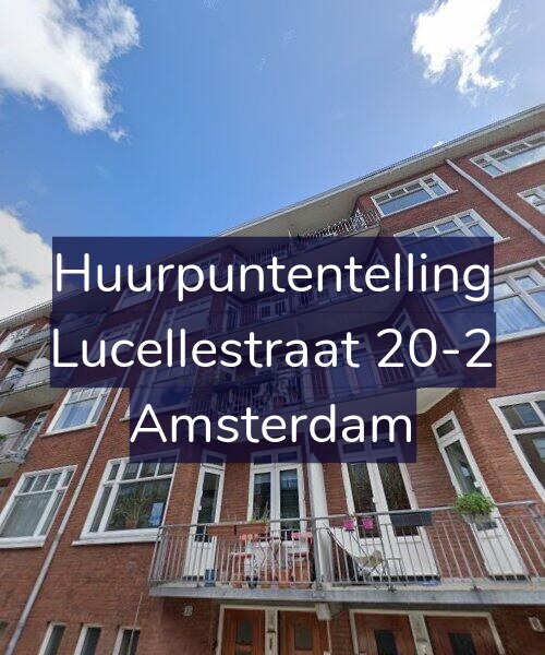 Foto gevel Huurpuntentelling voor Lucellestraat 20-2, Amsterdam