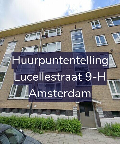 Foto gevel Huurpuntentelling voor Lucellestraat 9-H, Amsterdam