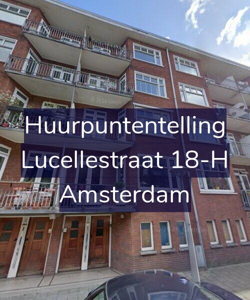 Foto gevel Huurpuntentelling voor Lucellestraat 18-H, Amsterdam