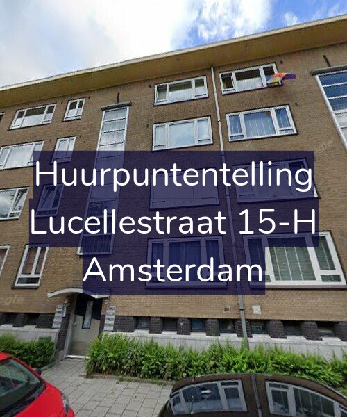 Foto gevel Huurpuntentelling voor Lucellestraat 15-H, Amsterdam