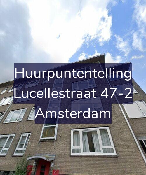 Foto gevel Huurpuntentelling voor Lucellestraat 47-2, Amsterdam
