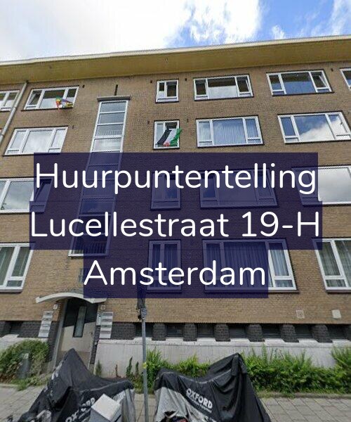 Foto gevel Huurpuntentelling voor Lucellestraat 19-H, Amsterdam