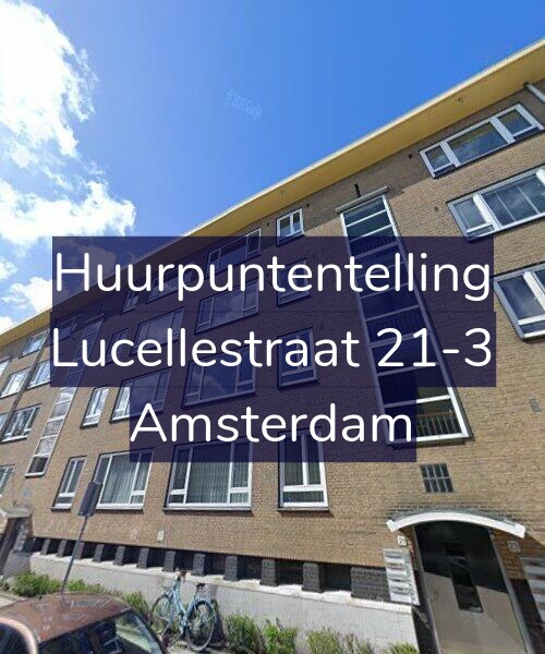 Foto gevel Huurpuntentelling voor Lucellestraat 21-3, Amsterdam