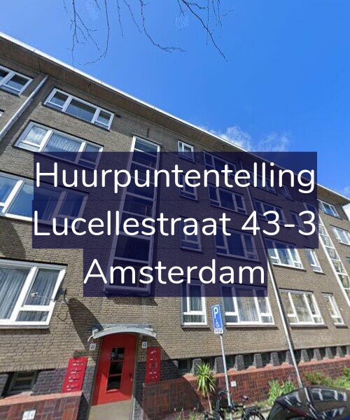 Foto gevel Huurpuntentelling voor Lucellestraat 43-3, Amsterdam