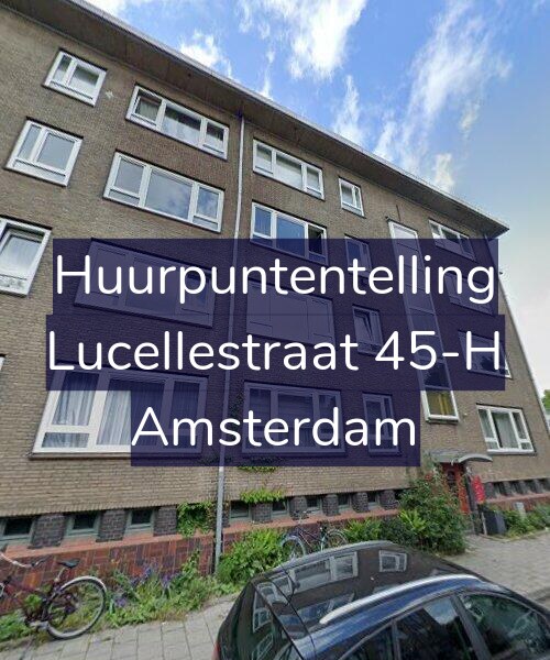 Foto gevel Huurpuntentelling voor Lucellestraat 45-H, Amsterdam