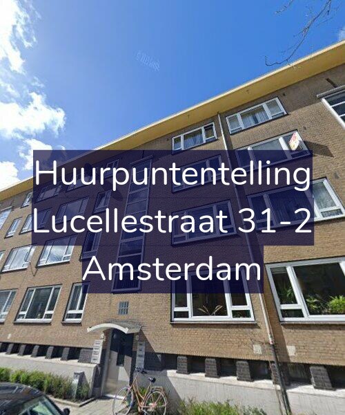Foto gevel Huurpuntentelling voor Lucellestraat 31-2, Amsterdam